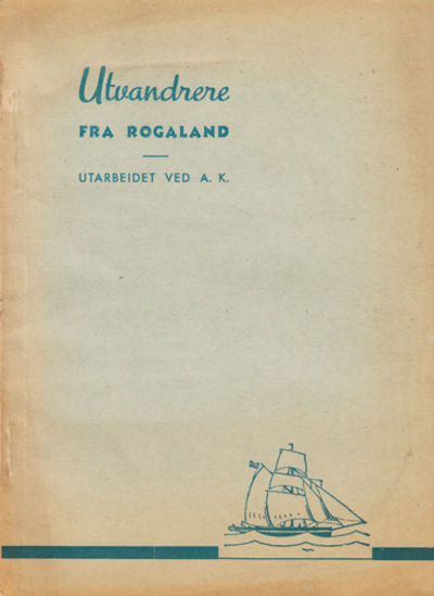 (ALFRED KNUTSEN) Utvandrere fra Rogaland.…