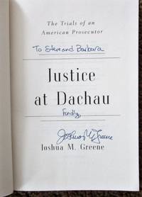 Justice at Dachau: The Trials of an American Prosecutor