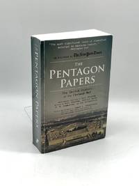 The Pentagon Papers The Secret History of the Vietnam War
