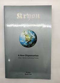 A New Dispensation- Plain Talk for Confusing Times (Kyron Book Ten) by Lee Carroll - 2004