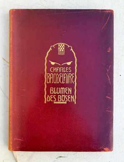 Blumen des Bösen. - In deutsche Verse übertragen…