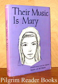 Their Music Is Mary: Selected Poems from &#039;Queen of All Hearts&#039; Magazine by Laube, Clifford J. (editor) - 1961