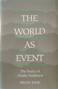 cover of The World As Event: The Poetry of Charles Tomlinson