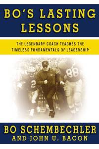 Bo's Lasting Lessons: The Legendary Coach Teaches the Timeless Fundamentals of Leadership