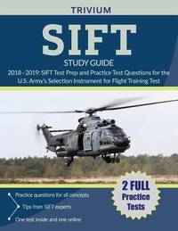 SIFT Study Guide 2018-2019 : SIFT Test Prep and Practice Test Questions for the U. S. Army's...