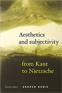 Aesthetics and Subjectivity  From Kant to Nietzsche