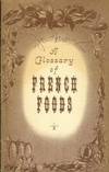 GLOSSARY OF FRENCH FOODS.