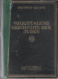 Volkstümliche geschichte der Juden. Zweiter Band. Von der zweimaligen Zerstörung Jerusalems unter Kaiser Bespasian bis zu den massenhaften Zwangstaufen der Juden in Spanien