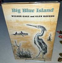 BIG BLUE ISLAND by Gage, Wilson - 0