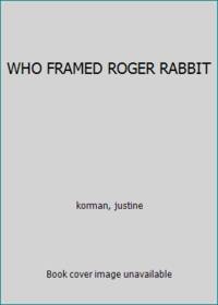 WHO FRAMED ROGER RABBIT