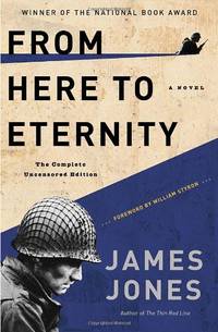 From Here to Eternity: The Complete Uncensored Edition (Modern Library 100 Best Novels)