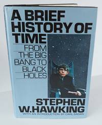A Brief History of Time : From the Big Bang to Black Holes by Stephen W. Hawking - First Edition / First State - April 1988 - from Books of the World (SKU: RWARE0000003316)