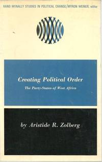 Creating Political Order: the Party-States of West Africa