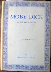 Moby Dick or the White Whale by Melville, Herman, 1819-1891