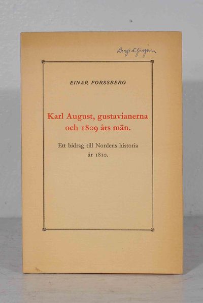 Karl August, gustavianerna och 1809 års män. Ett…