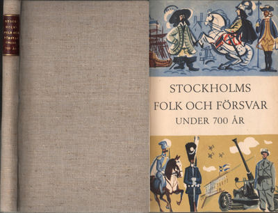 STOCKHOLMS FOLK OCH FÖRSVAR UNDER 700 ÅR.