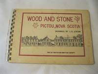Wood and Stone Pictou, Nova Scotia by Pictou Heritage Society - 1972