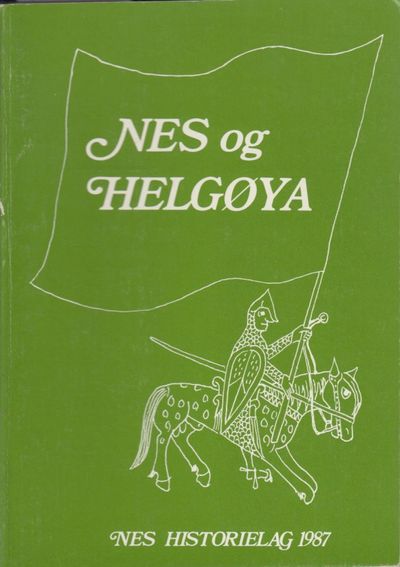 Nes og Helgøya. Lokalhistorisk skrift 1987.