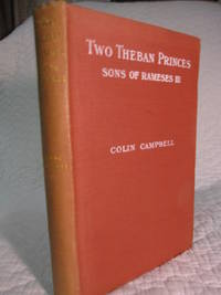 Two Theban princes sons of Rameses III de Colin Campbell M. A. D,D - 1910