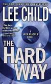 The Hard Way (Jack Reacher, No. 10 by Lee Child - 2007-09-01