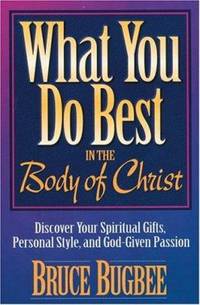 What You Do Best : In the Body of Christ