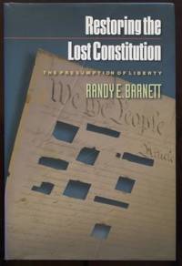 cover of Restoring the Lost Constitution: The Presumption of Liberty