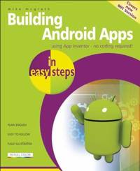 Building Android Apps : Using App Inventor - No Coding Required!