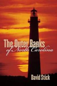 The Outer Banks of North Carolina, 1584-1958 by David Stick - 1990-05-07