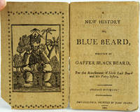 image of A New History of Blue Beard, Written by Gaffer Black Bear, For the Amusement of Little Lack Beard and his Pretty Sisters
