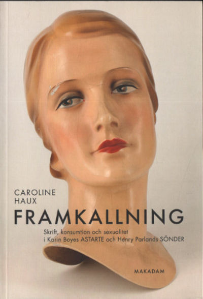 FRAMKALLNING. Skrift, konsumtion och sexualitet i…