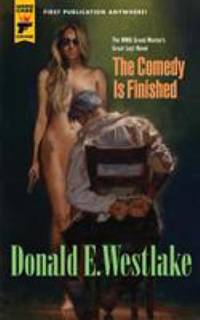 The Comedy Is Finished by Donald E. Westlake - 2012