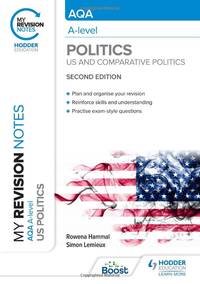 My Revision Notes: AQA A-level Politics: US and Comparative Politics: Second Edition