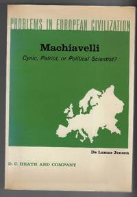 Machiavelli Cynic, Patriot, or Political Scientist?