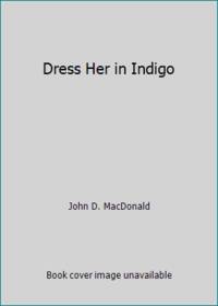 Dress Her in Indigo