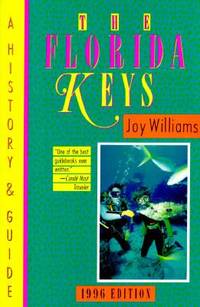 The Florida Keys: A History & Guide 1996 Edition