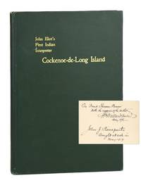 John Eliot's First Indian Teacher and Interpreter Cockenoe-de-Long Island and the Story of His Career from the Early Records [Signed]