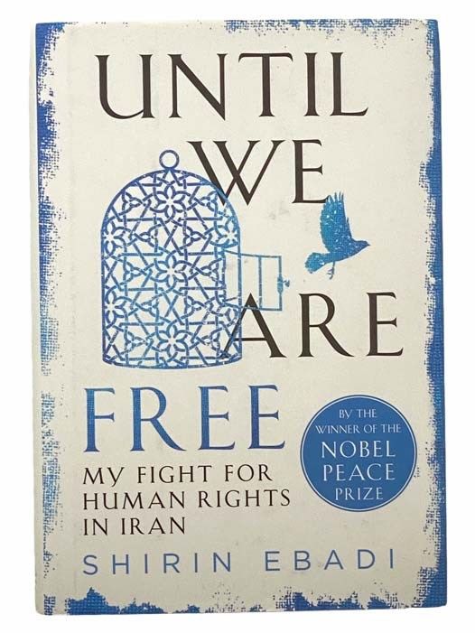 Until We Are Free: My Fight for Human Rights in Ir