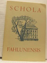 Schola Fahlunensis. Till hundraårsminnet av Falu…