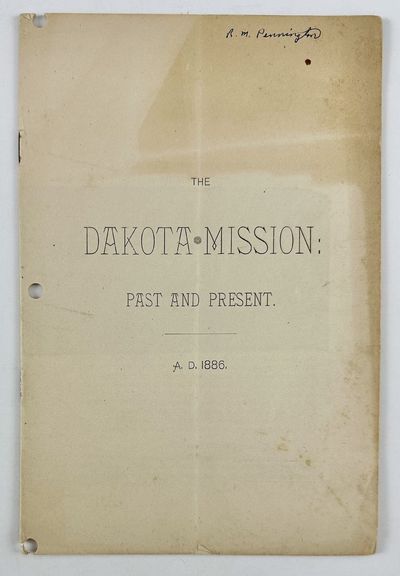 The Dakota Mission: Past and Present. A.D. 1886 [wrapper title]