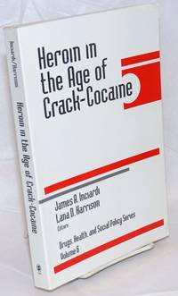 image of Heroin in the Age of Crack-Cocaine