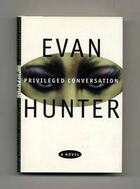 Privileged Conversation - 1st Edition/1st Printing by Evan Hunter - First Edition; First Printing - 1996 - from Books Tell You Why, Inc. (SKU: 31995)