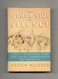 The Other Side Of Silence: Sign Language And The Deaf Community In America  - 1st Edition/1st...