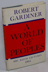 A world of peoples the Reith lectures 1965