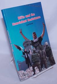 Bil&#039;in and the Nonviolent Resistance by Purnat, Iyad; foreword by Miko Peled and Illan PappÃ© - 2016