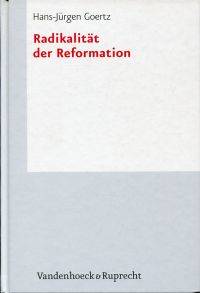 Radikalität der Reformation.