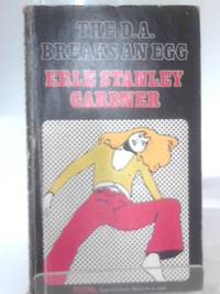 The D.A. Breaks An Egg by Erle Stanley Gardner - 1973