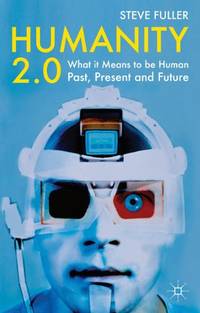 image of Humanity 2.0: What it Means to be Human Past, Present and Future