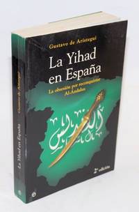 image of La Yihad en España: la obsesión por reconquistar Al-Ándalus