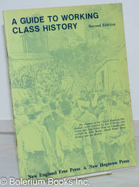 image of A guide to working class history. Second edition. The section on the United States in this booklet were written by Jim O'Brien, Jim Green, and Paul Faler; those on Canada were written by John Battye, David Frank, Greg Kealey, and Ian McKay