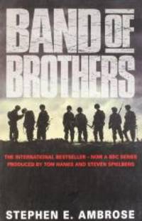 Band of Brothers by Stephen E. Ambrose - 2001-05-03